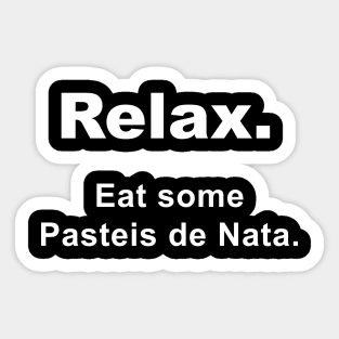 Relax Eat Some Pasteis De Nata Sticker